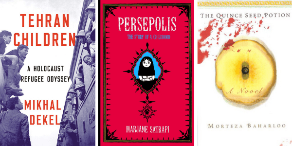 The book covers of "Tehran Children," "Persepolis," and "The Quince Seed Potion"