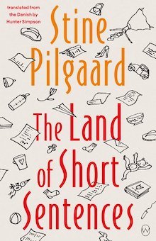 The cover of The Land of Short Sentences by Stine Pilgaard, translated by Hunter Simpson