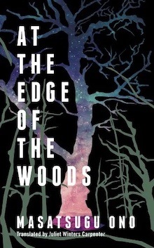 The book cover of "At the Edge of the Woods" by Masatsugu Ono, translated by Juliet Winters Carpenter