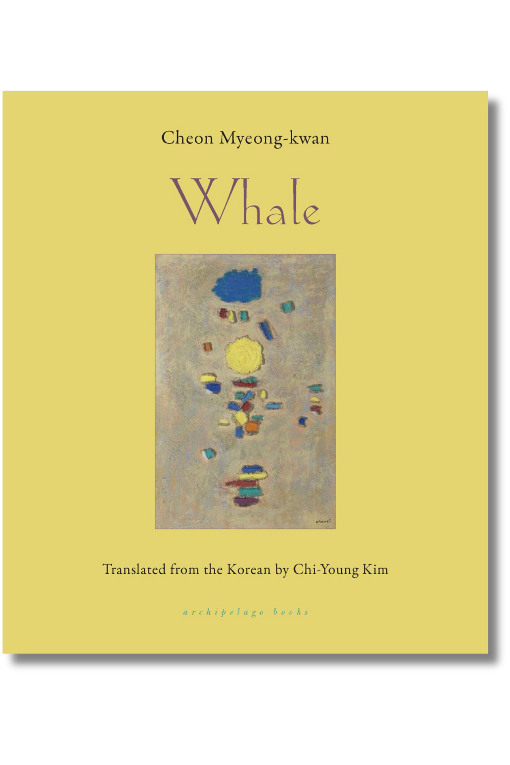 The cover of "Whale" by Cheon Myeong-Kwan, translated by Chi-Young Kim