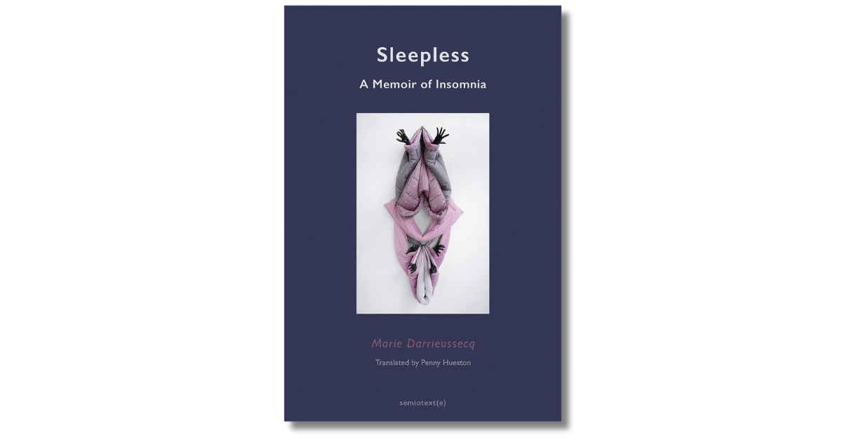 Four-in-the-Morning Literature: On Sleepless by Marie Darrieussecq -  Asymptote Blog