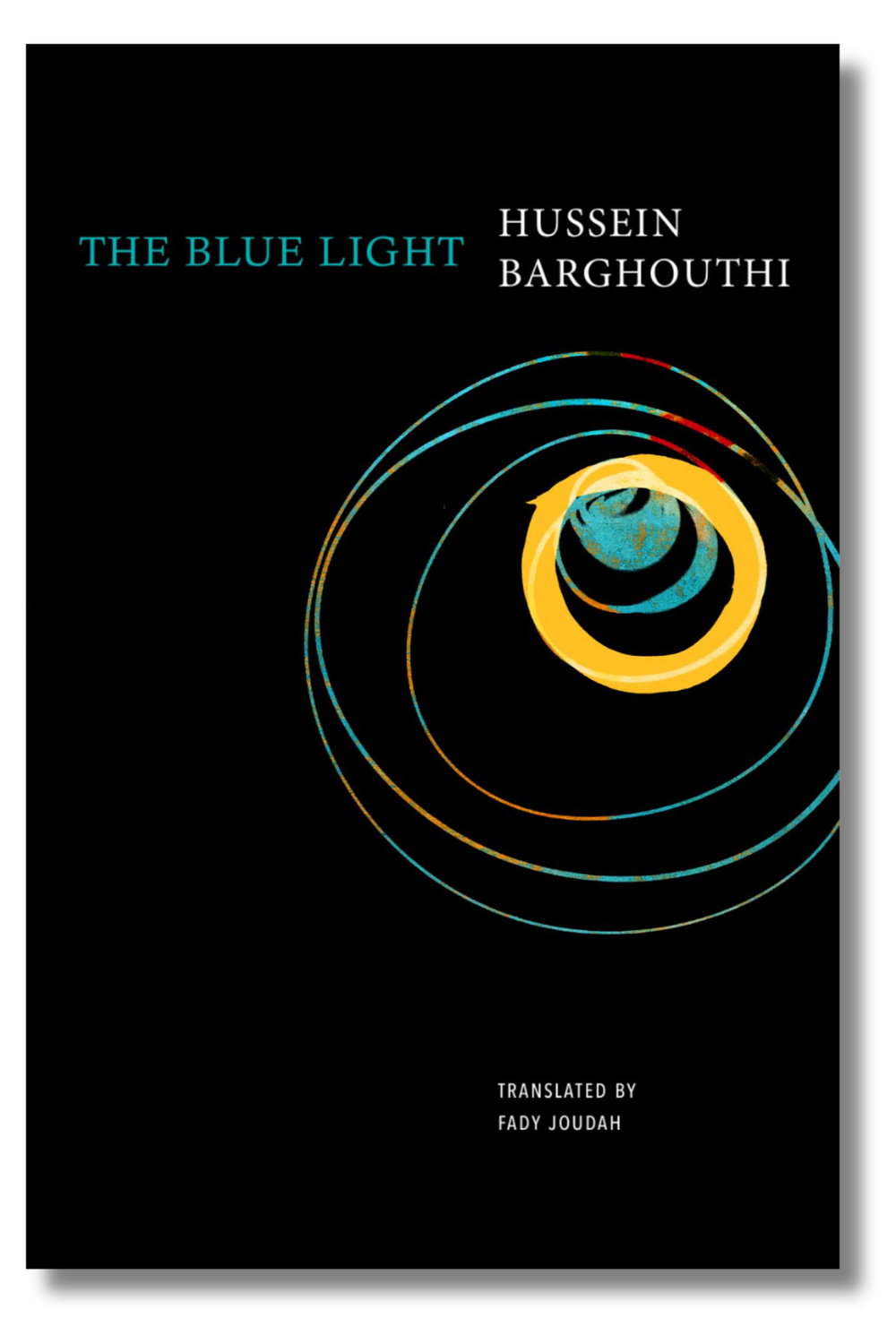The cover of Hussein Bargouthi's "The Blue Light," translated by Fady Joudah