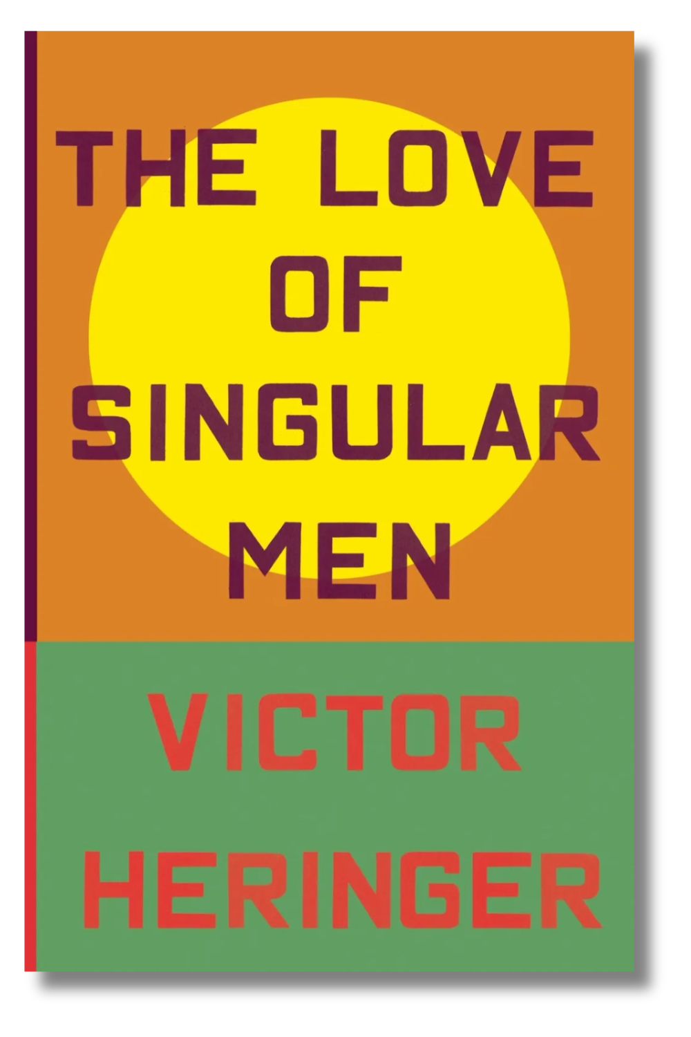 The cover of Victor Heringer's "The Love of Singular Men," translated by James Young