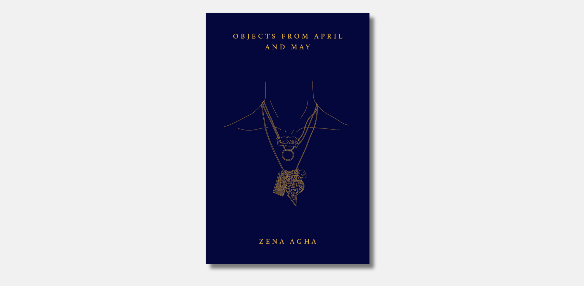 Book cover of <em>Objects from April and May</em> by Zena Agha
