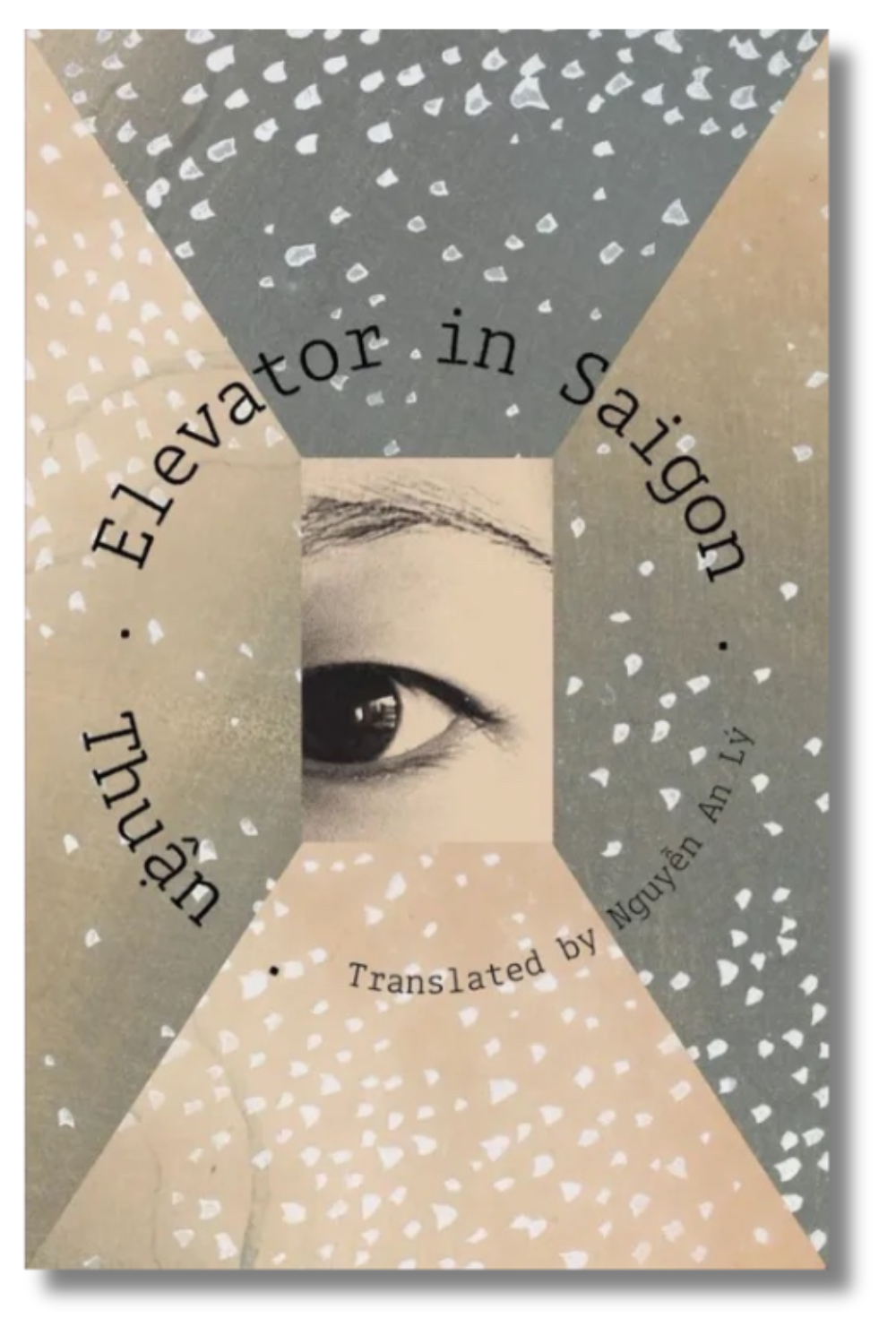 The cover of "Elevator in Saigon" by Thuan, tr. by Nguyen An Ly