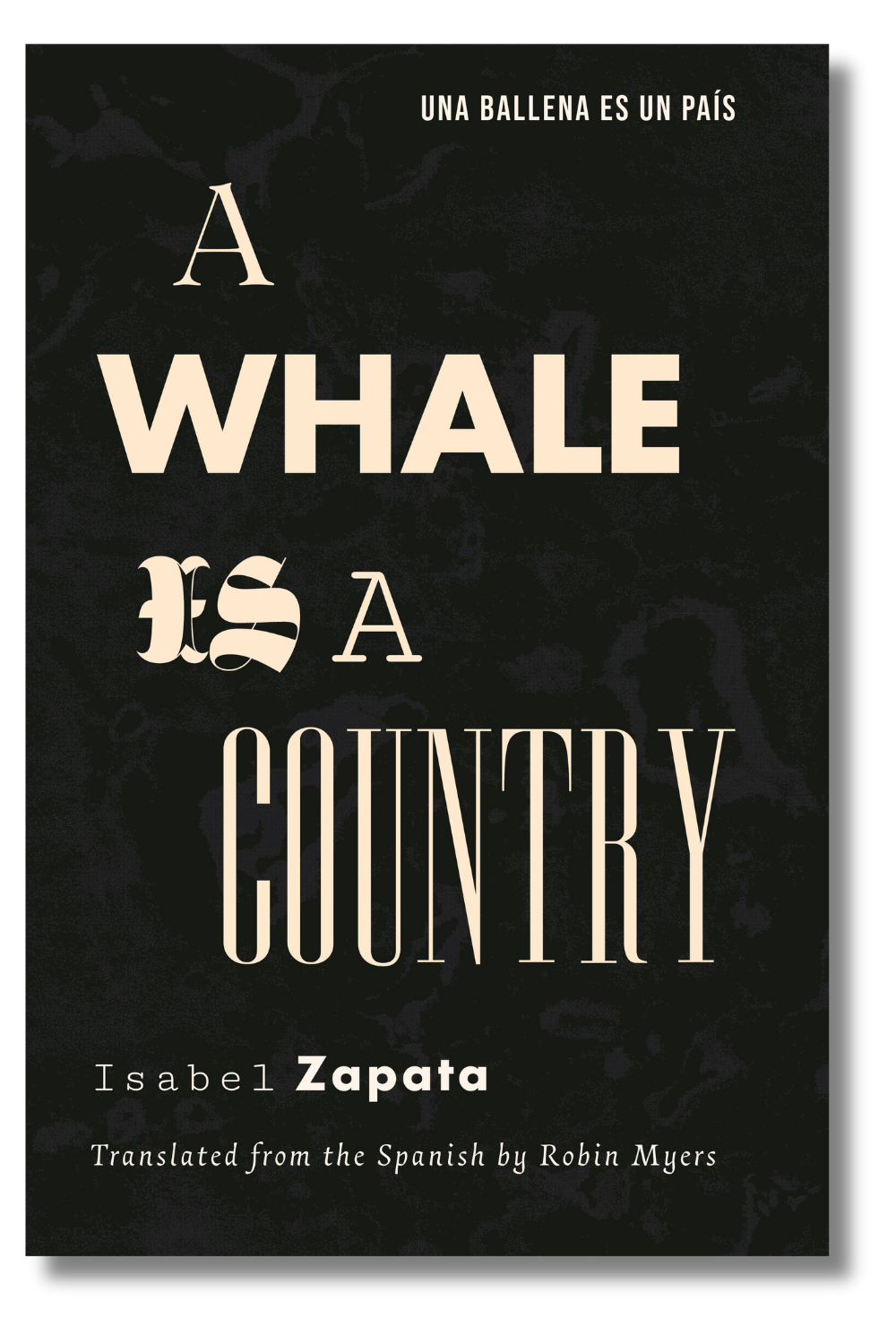 The cover of "A Whale Is a Country" by Isabel Zapata, tr. by Robin Myers