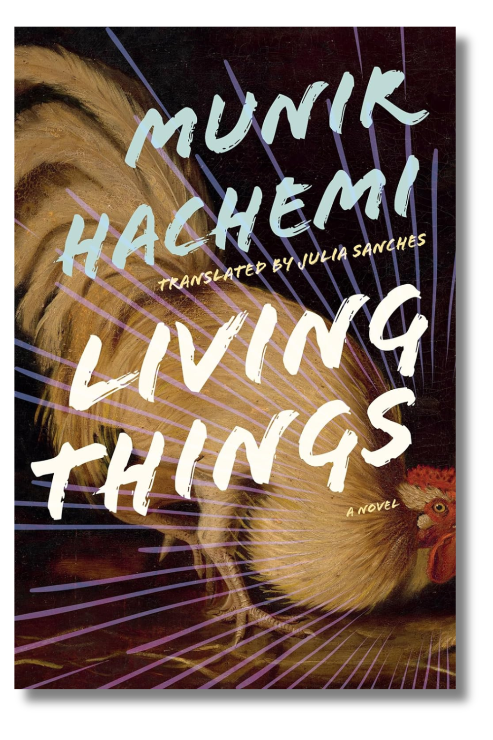 The cover of "Living Things" by Munir Hachemi, translated by Julia Sanches