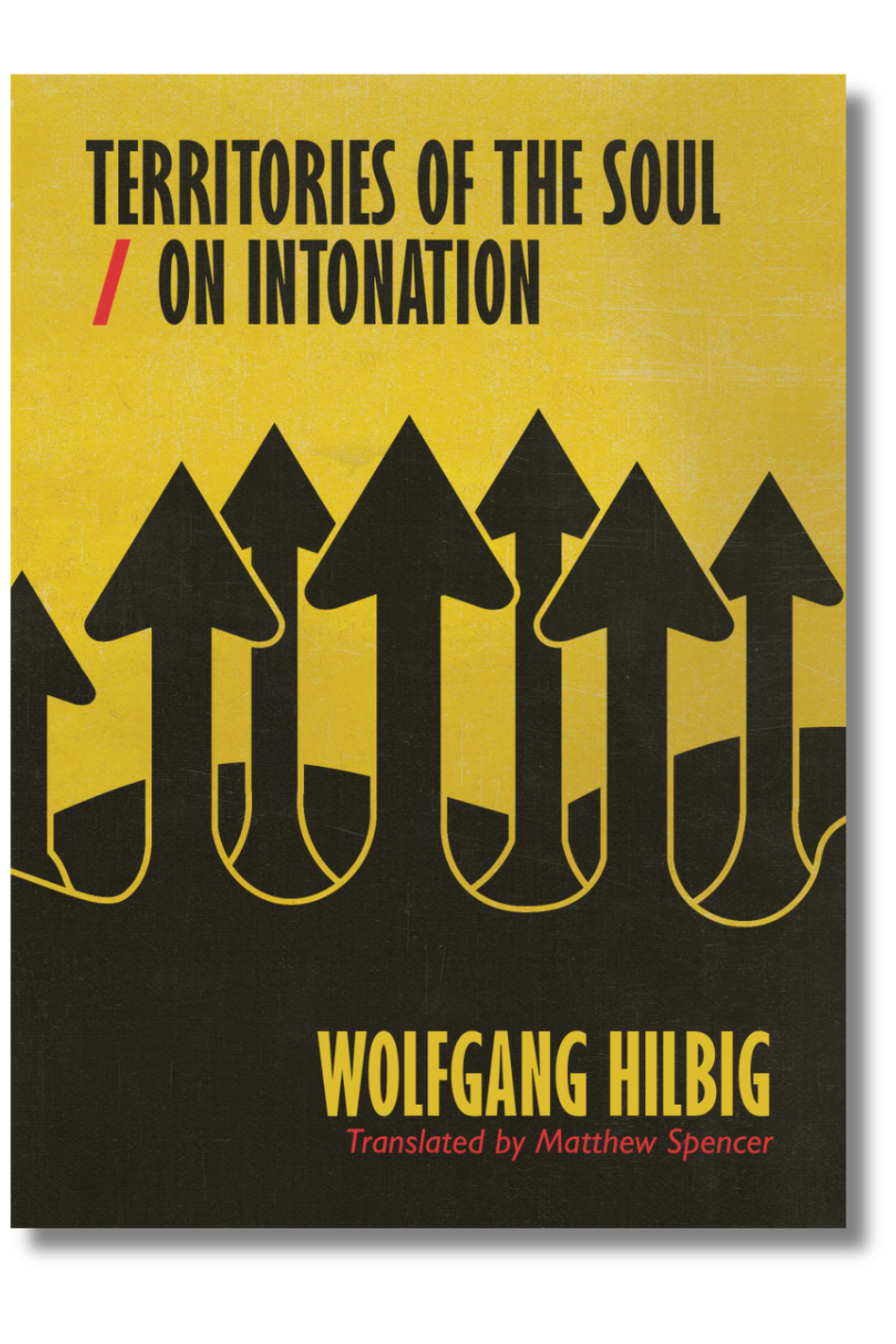 The cover of "Territories of the Soul / On Intonation" by Wolfgang Hilbig, translated by Matthew Spencer