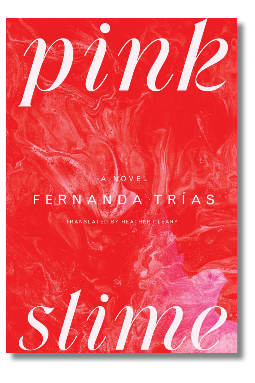 The cover of "Pink Slime" by Fernanda Trías, translated by Heather Cleary