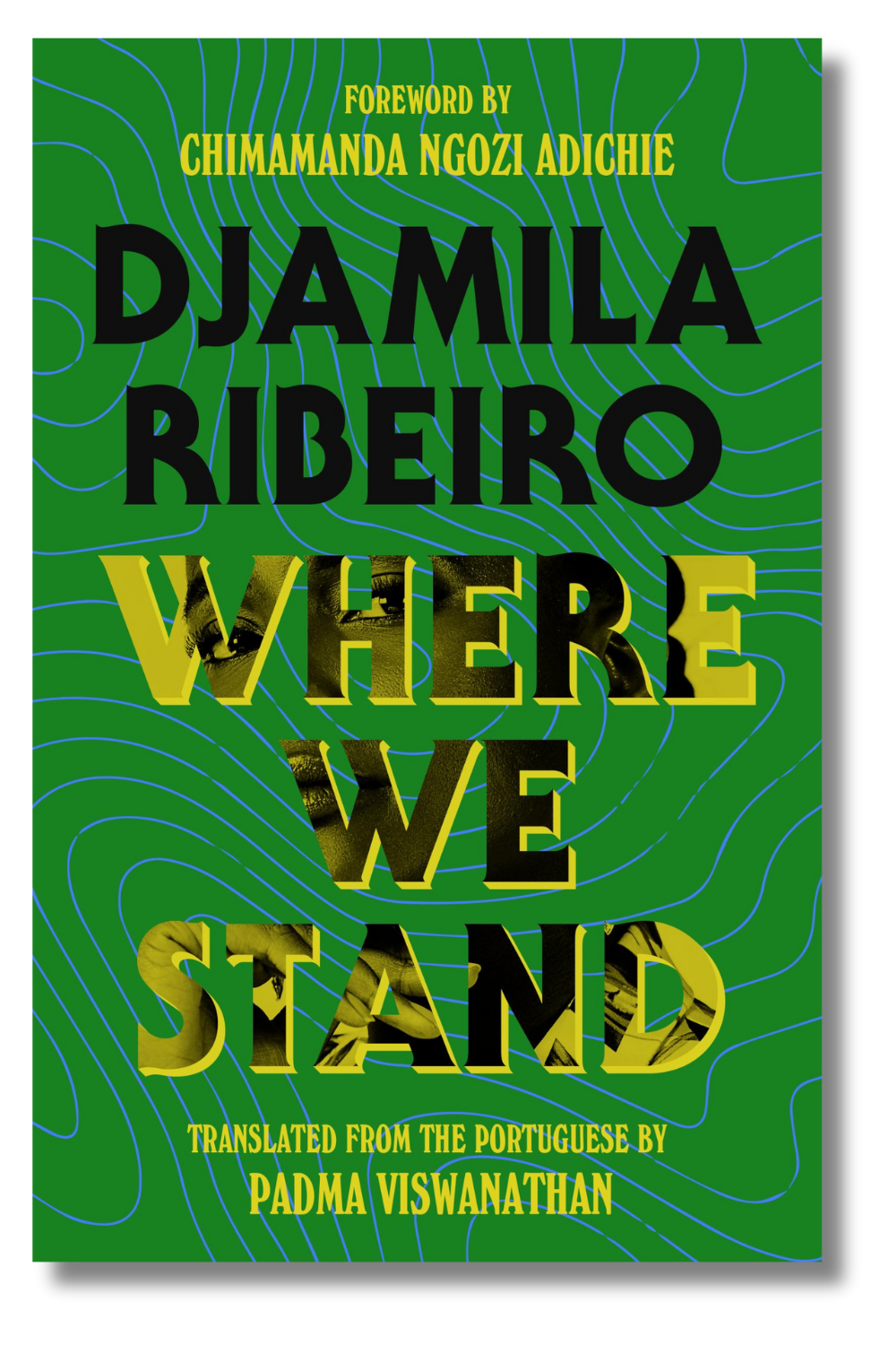 The cover of Djamila Ribeiro's "Where We Stand," tr. Padma Viswanathan