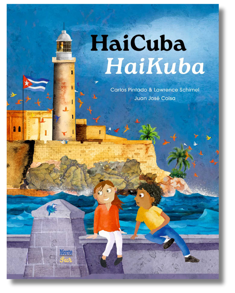 The cover of "HaiCuba/HaiKuba" by Carlos Pintado and Lawrence Schimel, illustrated by Juan José Colsa