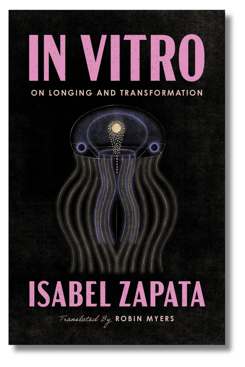 The cover of "In vitro" by Isabel Zapata, tr. Robin Myers