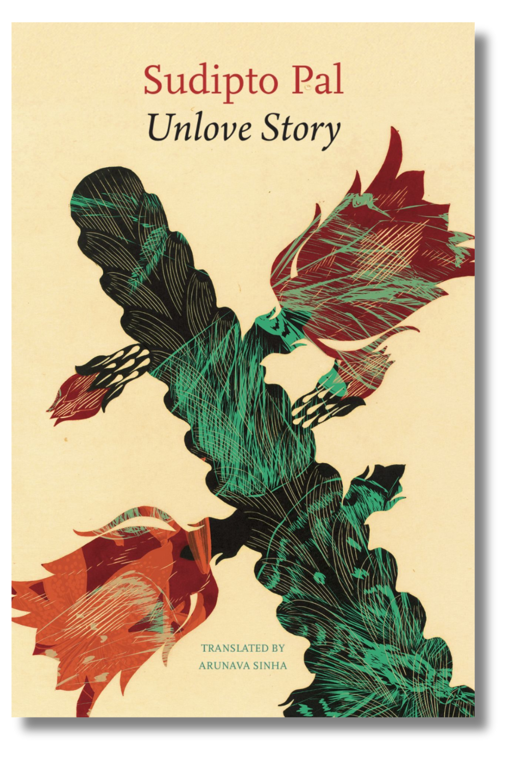 The cover of "Unlove Story" by Sudipto Pal, translated by Arunava Sinha