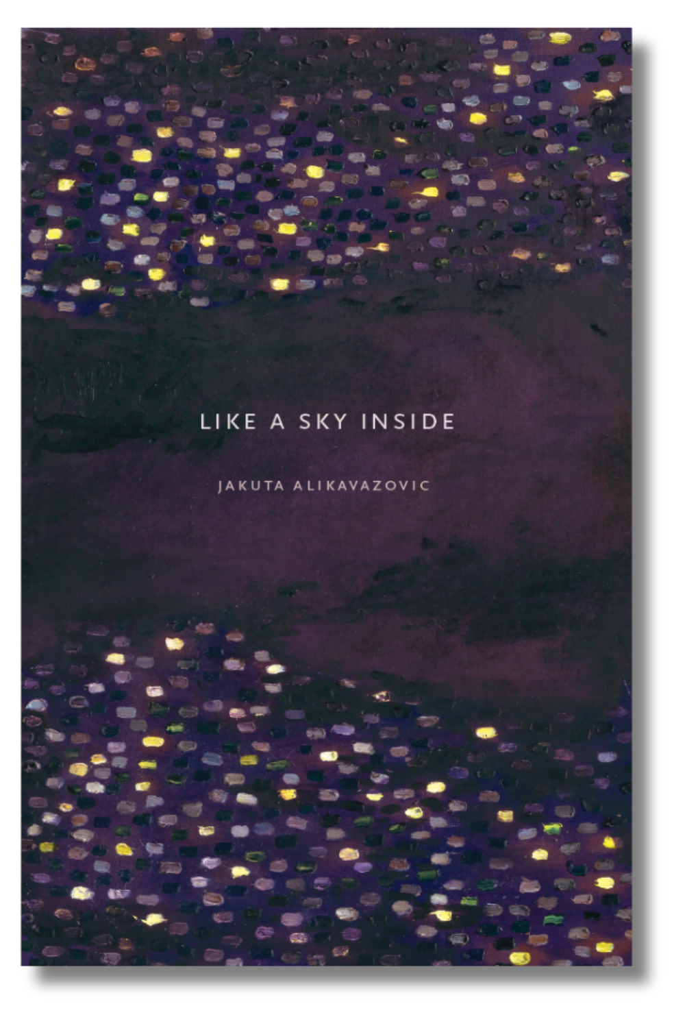 The cover of "Like a Sky Inside" by Jakuta Alikavazovic, tr. by Daniel Levin Becker